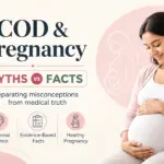 PCOD and Pregnancy: Myths vs Medical Facts